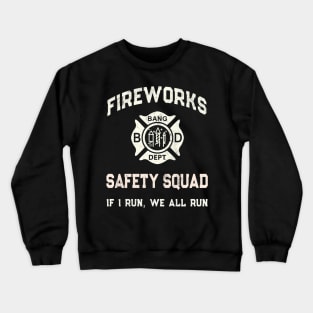Fireworks Safety Squad Technician Directorro Pro 4Th Crewneck Sweatshirt